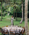 India Hicks Entertaining Story Book: Creative Hosting & Tablescapes