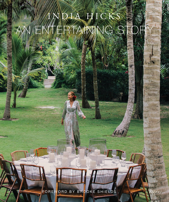 India Hicks Entertaining Story Book: Creative Hosting & Tablescapes