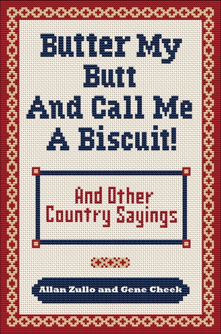 Butter My Butt and Call Me a Biscuit – Funny Country Sayings
