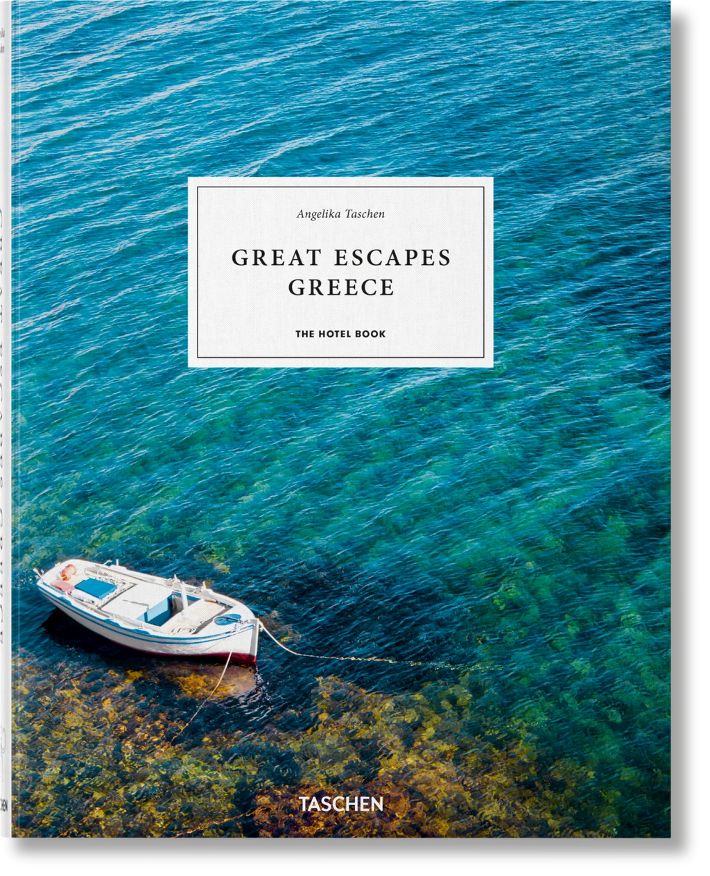 Great Escapes Greece – Luxury Hotels & Travel Guide by Taschen