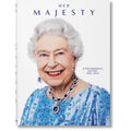 Her Majesty: Queen Elizabeth II Photographic History 1926–2022