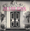 In the Pink by Carleton Varney | The Glamorous World of Dorothy Draper